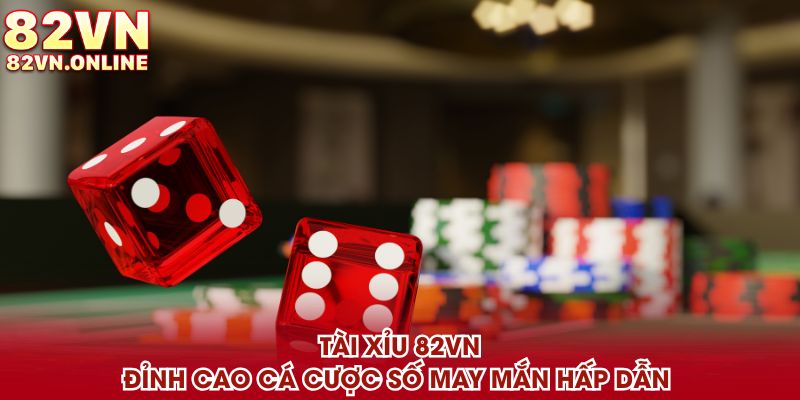 Tài xỉu 82VN